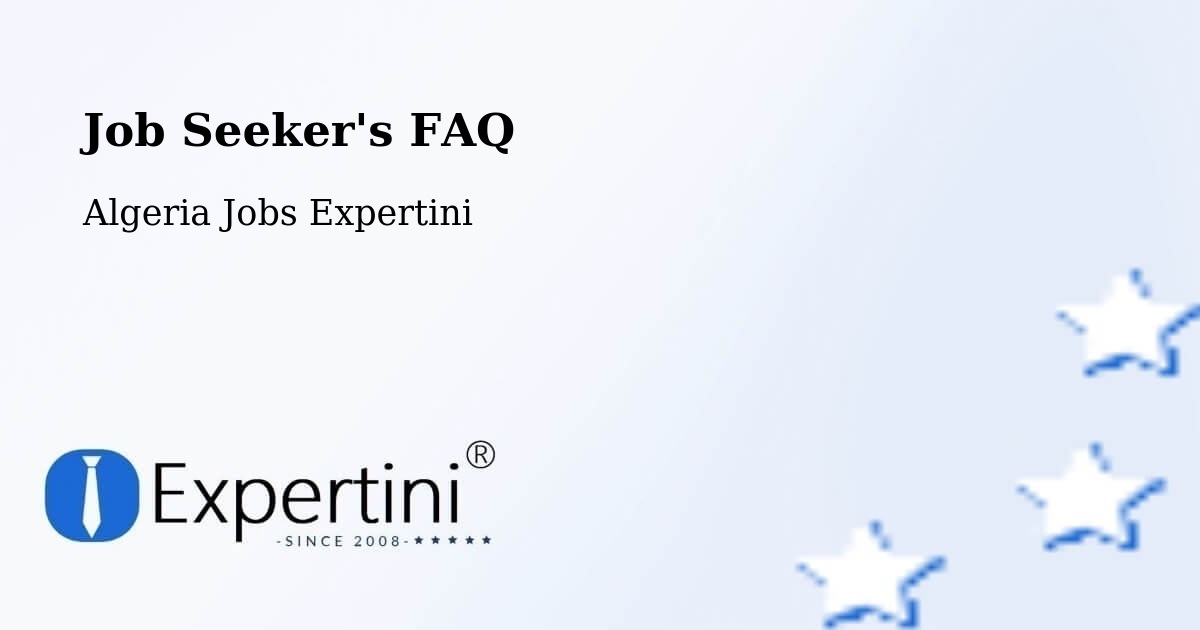 Job Seeker FAQ – Ksar Chellala - Algeria Jobs Expertini