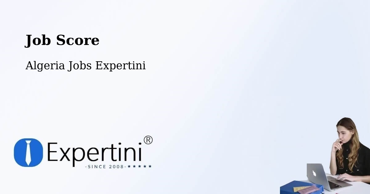 Job Score & Job Description Score Tool – Ksar Chellala - Algeria Jobs Expertini