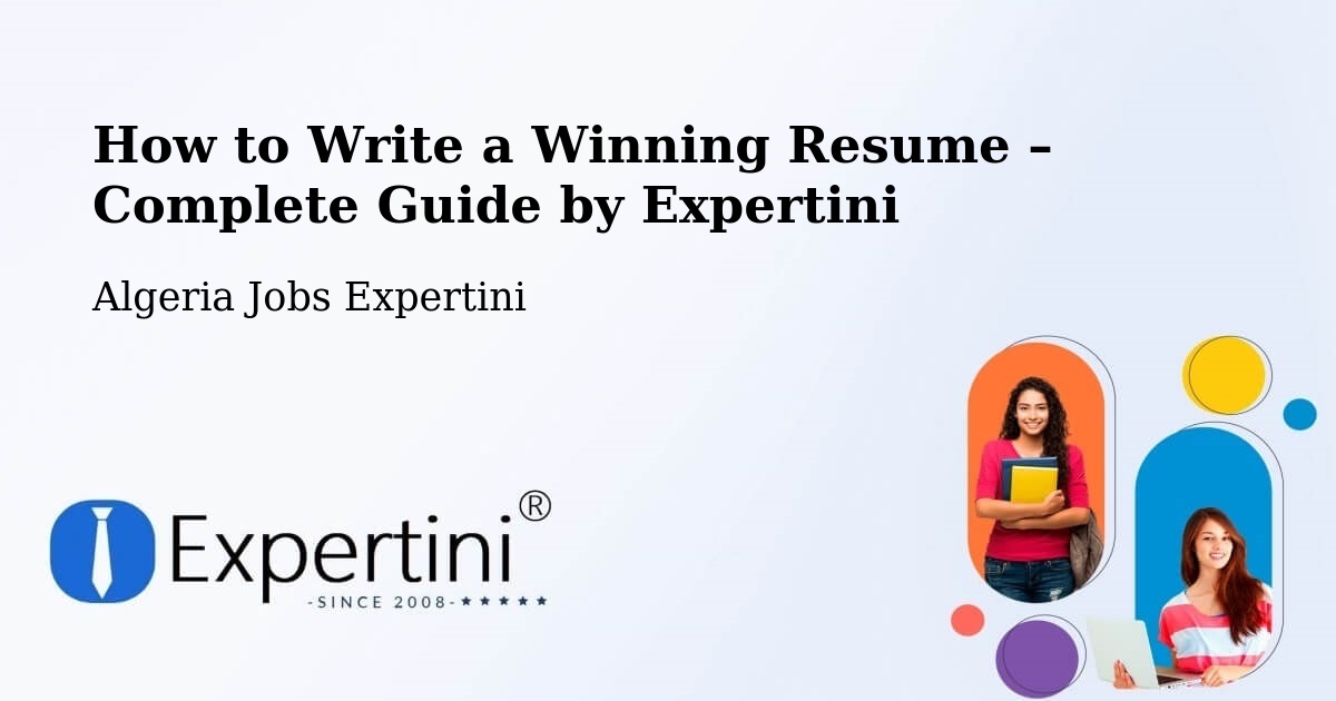 Resume Writing Guide for Job Seekers – Ksar Chellala - Ksar Chellala, Algeria Jobs Expertini